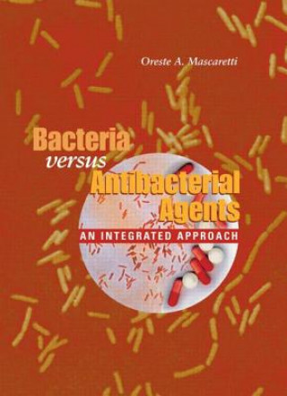 Könyv Bacteria versus Antibacterial Agents Mascaretti