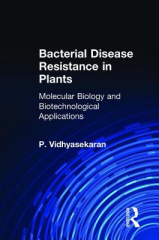Könyv Bacterial Disease Resistance in Plants Perumal Vidhyasekaran