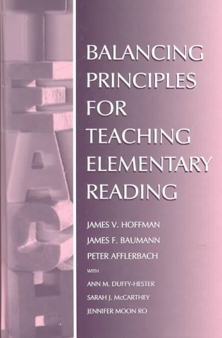 Книга Balancing Principles for Teaching Elementary Reading James F. Baumann