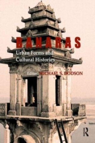 Buch Banaras: Urban Forms and Cultural Histories 