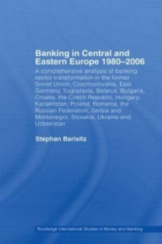 Książka Banking in Central and Eastern Europe 1980-2006 Stephan Barisitz