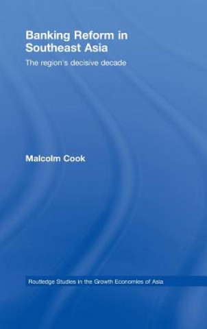 Kniha Banking Reform in Southeast Asia Malcolm Cook