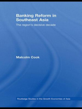 Kniha Banking Reform in Southeast Asia Malcolm Cook