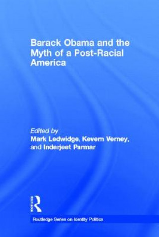 Książka Barack Obama and the Myth of a Post-Racial America 