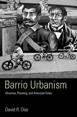 Könyv Barrio Urbanism David R. Diaz