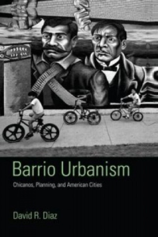 Книга Barrio Urbanism David R. Diaz