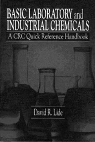 Livre Basic Laboratory and Industrial Chemicals David R. Lide
