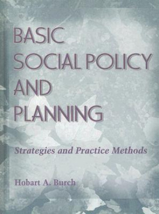 Knjiga Basic Social Policy and Planning Hobart A. Burch