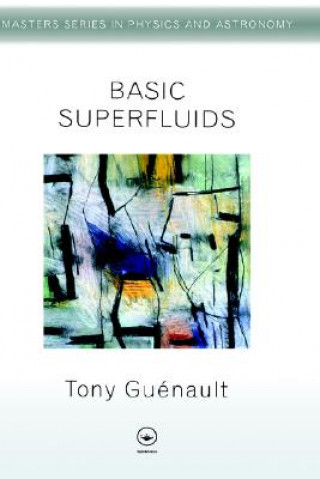 Könyv Basic Superfluids Tony Guenault