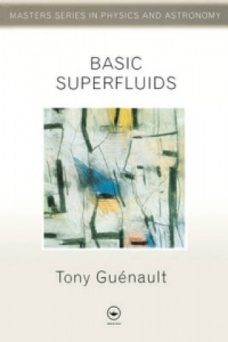 Könyv Basic Superfluids Tony Guenault