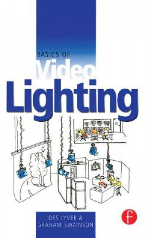 Kniha Basics of Video Lighting Graham Swainson