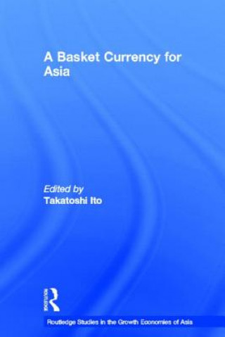 Kniha Basket Currency for Asia Takatoshi Ito