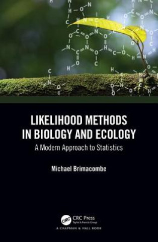 Könyv Bayesian Likelihood Methods in Ecology and Biology Michael Brimacombe