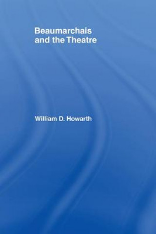Carte Beaumarchais and the Theatre William D. Howarth
