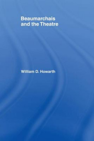 Книга Beaumarchais and the Theatre William D. Howarth