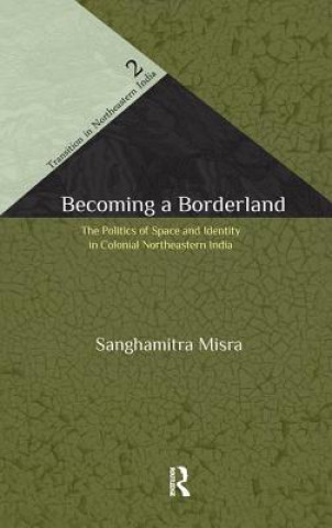 Książka Becoming a Borderland Sanghamitra Misra