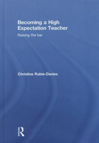 Carte Becoming a High Expectation Teacher Christine Rubie-Davies