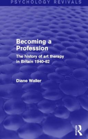 Knjiga Becoming a Profession Diane Waller