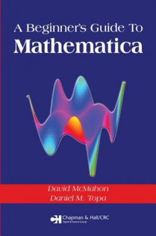 Książka Beginner's Guide To Mathematica Daniel M. Topa