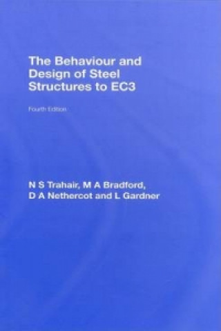 Carte Behaviour and Design of Steel Structures to EC3 N. S. Trahair