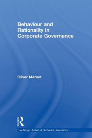 Carte Behaviour and Rationality in Corporate Governance Oliver Marnet