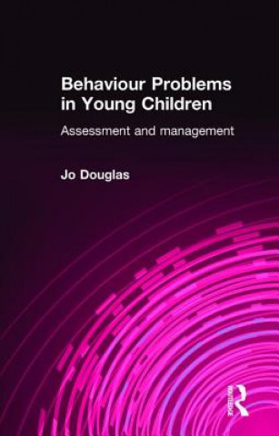 Книга Behaviour Problems in Young Children Jo Douglas