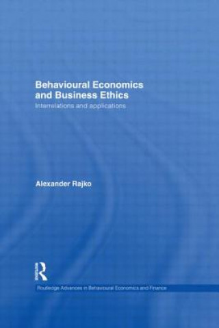 Книга Behavioural Economics and Business Ethics Philip Alexander Rajko