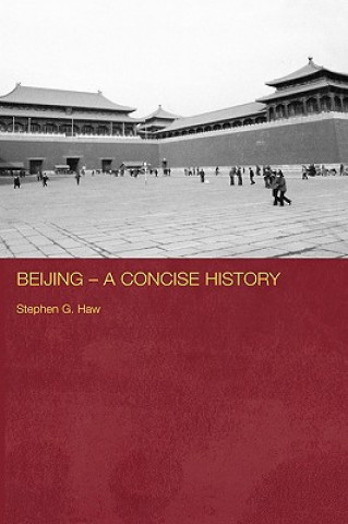 Livre Beijing - A Concise History Stephen Haw