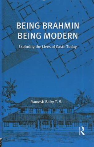 Carte Being Brahmin, Being Modern Ramesh Bairy