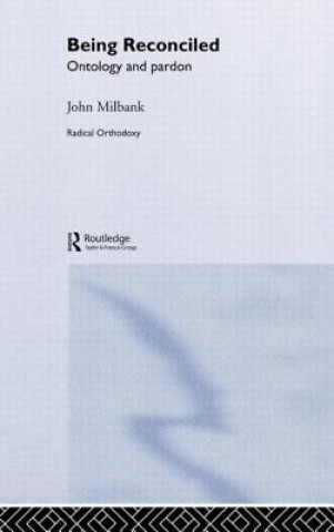 Könyv Being Reconciled John Milbank