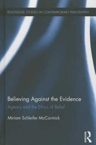 Carte Believing Against the Evidence Miriam McCormick