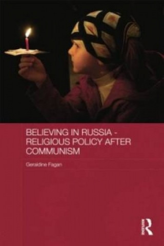Könyv Believing in Russia - Religious Policy after Communism Geraldine Fagan