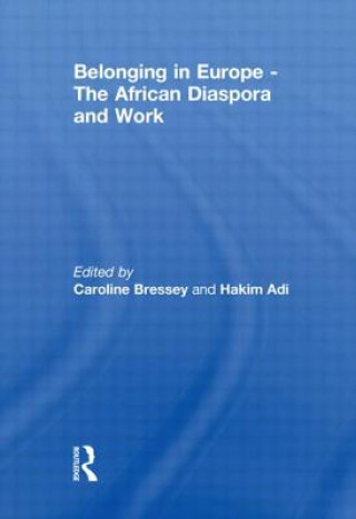 Książka Belonging in Europe - The African Diaspora and Work Caroline Bressey