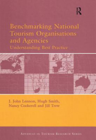 Kniha Benchmarking National Tourism Organisations and Agencies John Lennon