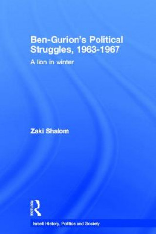 Kniha Ben-Gurion's Political Struggles, 1963-1967 Zaky Shalom