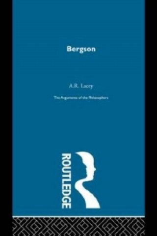 Książka Bergson-Arg Philosophers A. R. Lacey