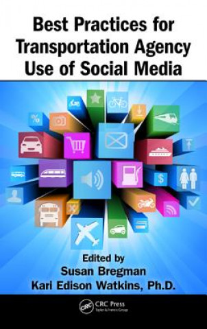 Livre Best Practices for Transportation Agency Use of Social Media Susan Bregman