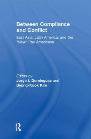 Knjiga Between Compliance and Conflict Jorge Dominguez