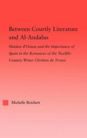Carte Between Courtly Literature and Al-Andaluz Michelle Reichert