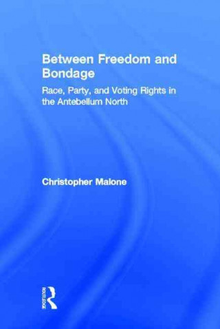 Kniha Between Freedom and Bondage Christopher Malone