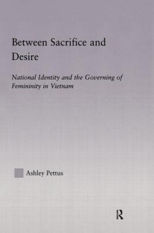 Knjiga Between Sacrifice and Desire Ashley Pettus