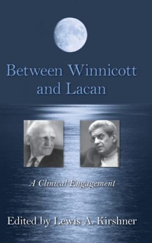 Книга Between Winnicott and Lacan Lewis A. Kirshner