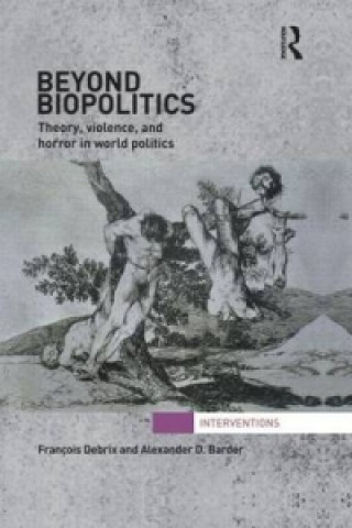 Knjiga Beyond Biopolitics Debrix