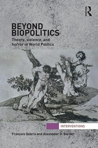 Knjiga Beyond Biopolitics Alexander D. Barder