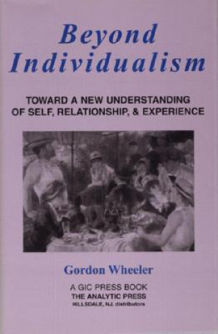 Knjiga Beyond Individualism Gordon Wheeler