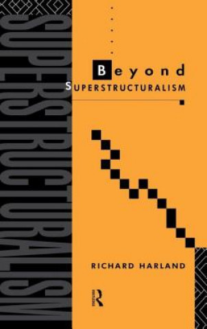 Carte Beyond Superstructuralism Richard Harland