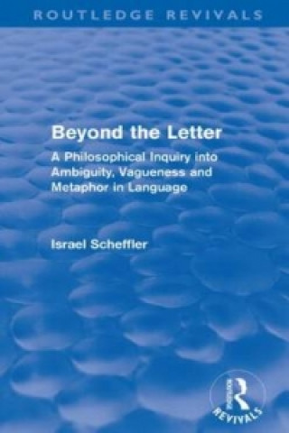 Carte Beyond the Letter (Routledge Revivals) Israel Scheffler