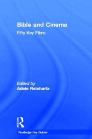 Kniha Bible and Cinema: Fifty Key Films 