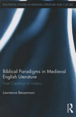 Kniha Biblical Paradigms in Medieval English Literature Lawrence Besserman