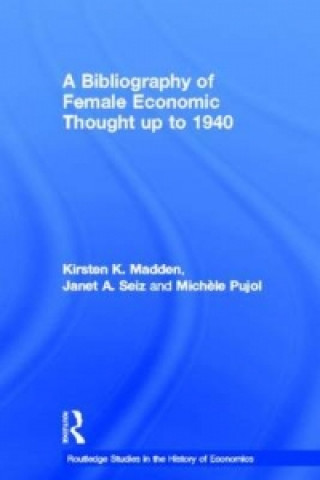 Carte Bibliography of Female Economic Thought up to 1940 Janet Seiz